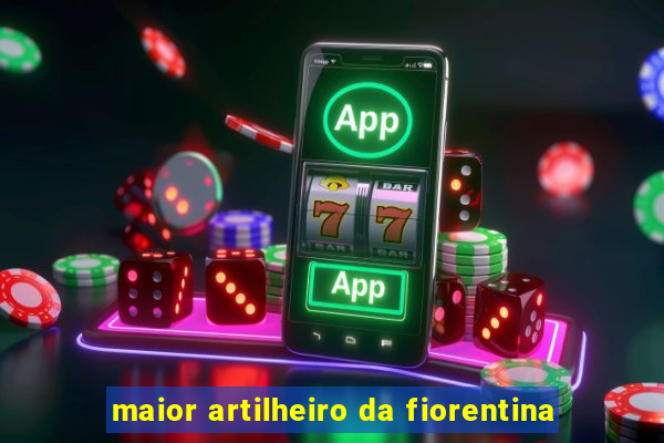 maior artilheiro da fiorentina